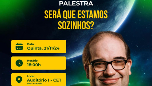 Palestra: Será que Estamos Sozinho? (Ms. Sérgio Sacani Severo)